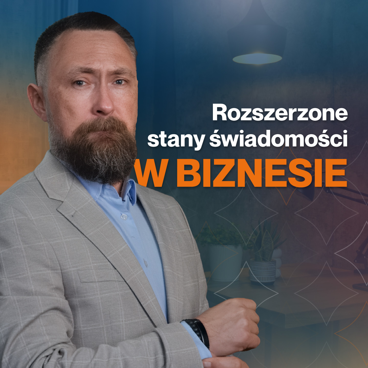 Rozszerzone stany świadomości w biznesie - jak być łamiącym schematy liderem?