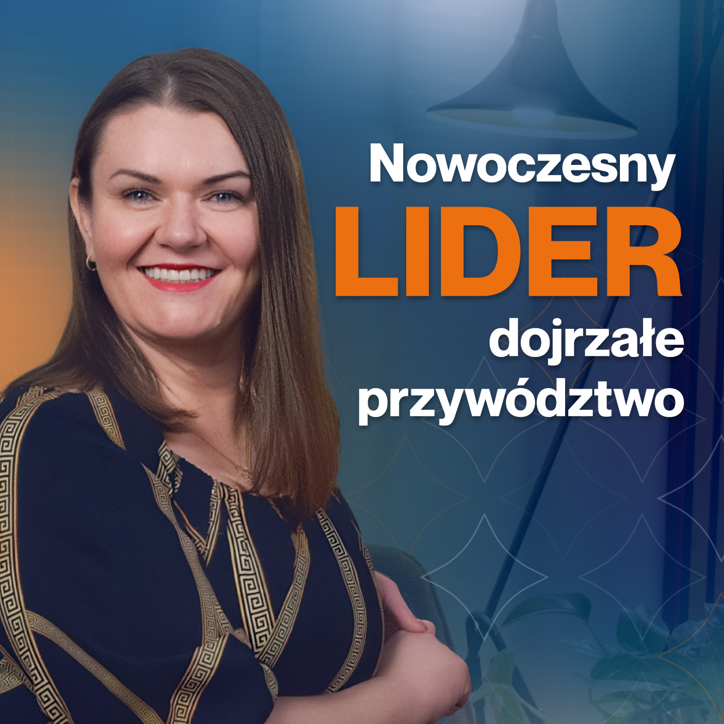 Nowoczesny lider, dojrzałe przywództwo